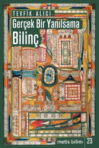 Gerçek Bir Yanılsama: Bilinç – Tevfik Alıcı – Metis Yayınları kitap kapağı