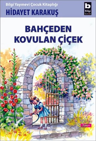Bahçeden Kovulan Çiçek – Hidayet Karakuş – Bilgi Yayınevi kitap kapağı