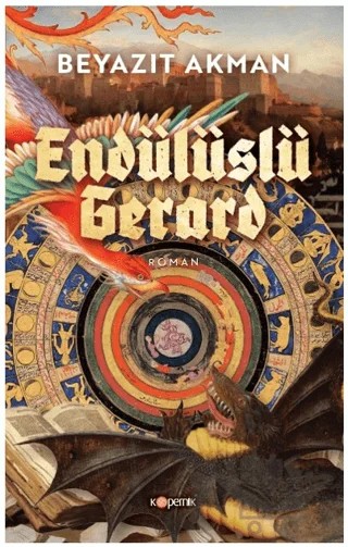 Endülüslü Gerard – Beyazıt Akman – Kopernik Kitap kitap kapağı