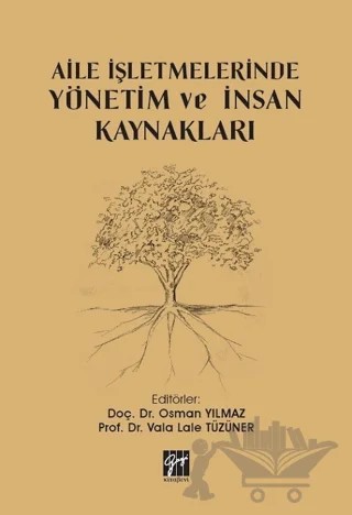 Aile İşletmelerinde Yönetim ve İnsan Kaynakları – Osman Yılmaz, Vala Lale Tüzüner – Gazi Kitabevi kitap kapağı