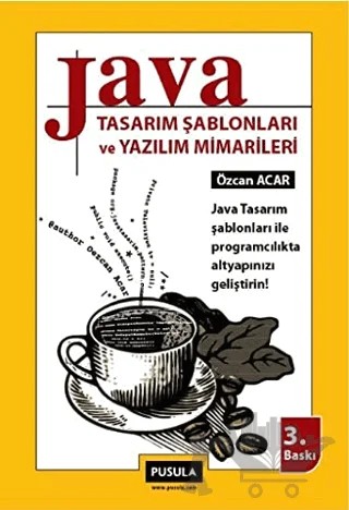 Java Tasarım Şablonları ve Yazılım Mimarileri – Özcan Acar – Pusula Yayıncılık kitap kapağı