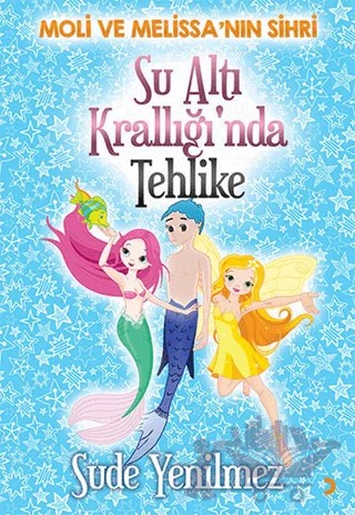 Su Altı Krallığı’nda Tehlike – Sude Yenilmez – Cinius Yayınları kitap kapağı