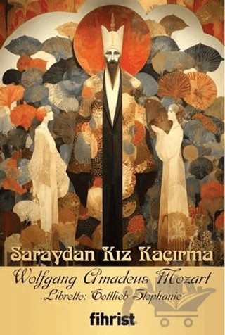 Saraydan Kız Kaçırma – Wolfgang Amadeus Mozart – Fihrist Kitap kitap kapağı