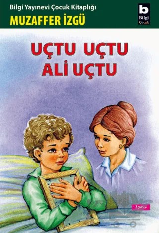 Uçtu Uçtu Ali Uçtu – Muzaffer İzgü – Bilgi Yayınevi kitap kapağı