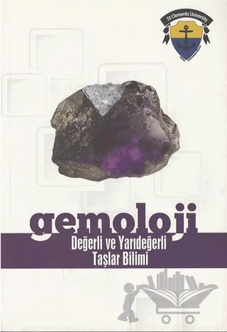Gemoloji Değerli ve Yarıdeğerli Taşlar Bilimi – Kolektif – St. Clements University kitap kapağı