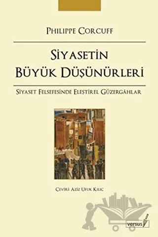 Siyasetin Büyük Düşünürleri – Philippe Corcuf – Versus Kitap Yayınları kitap kapağı