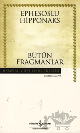 Bütün Fragmanlar – Ephesoslu Hipponaks – İş Bankası Kültür Yayınları kitap kapağı