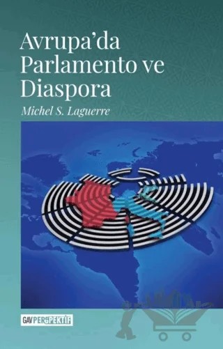 Avrupa’da Parlamento ve Diaspora – Michel S. Laguerre – GAV Perspektif Yayınları kitap kapağı