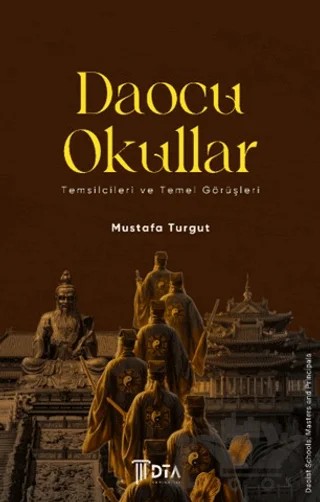 Daocu Okullar - Temsilcileri ve Temel Görüşleri – Mustafa Turgut – DTA Yayıncılık kitap kapağı