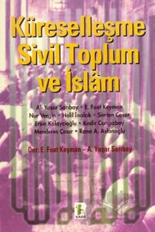 Küreselleşme Sivil Toplum ve İslam – Ali Yaşar Sarıbay – Vadi Yayınları kitap kapağı