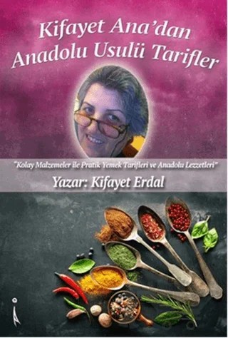 Kifayet Ana'dan Anadolu Usulü Tarifler – Kifayet Erdal – İkinci Adam Yayınları kitap kapağı