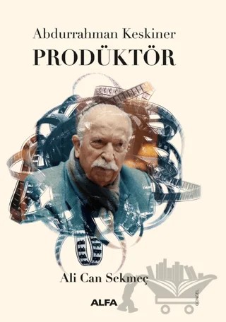 Abdurrahman Keskiner Prodüktör – Ali Can Sekmeç – Alfa Yayınları kitap kapağı