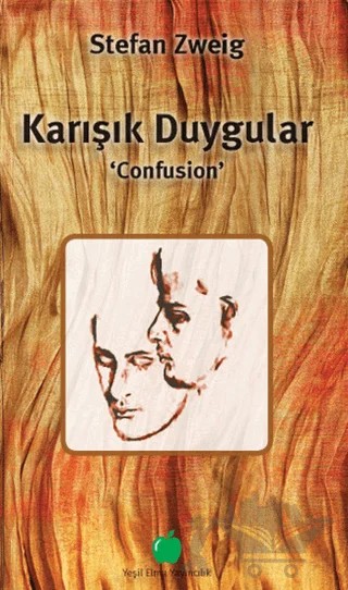 Karışık Duygular – Stefan Zweıg – Yeşil Elma Yayıncılık kitap kapağı