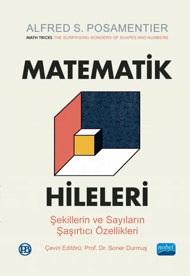 MATEMATİK HİLELERİ - Şekillerin ve Sayıların Şaşırtıcı Özellikleri / MATH TRICKS - The Surprising Wonders of Shapes and Numbers – Alfred S. Posamentier – Nobel Akademik Yayıncılık kitap kapağı