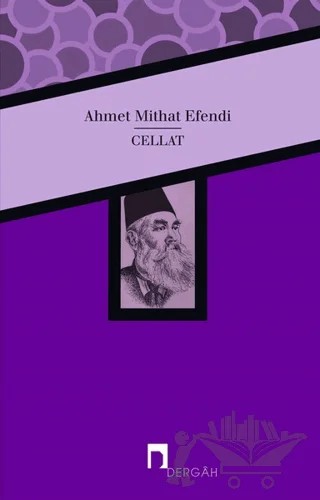 Cellat – Ahmet Mithat Efendi – Dergah Yayınları kitap kapağı