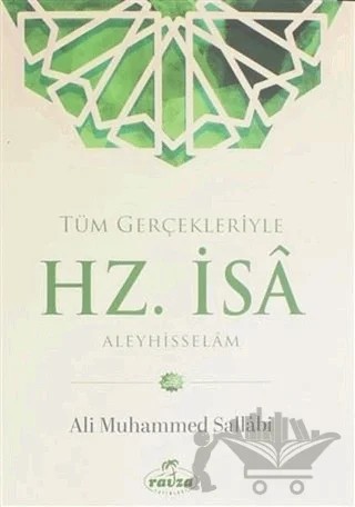 Tüm Gerçekleriyle Hz. İsa Aleyhisselam – Ali Muhammed Sallabi – Ravza Yayınları kitap kapağı