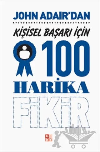 Kişisel Başarı İçin 100 Harika Fikir – John Adair – Babıali Kültür Yayıncılığı kitap kapağı