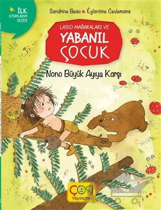 Lasco Mağaraları ve Yabanıl Çocuk - Nono Büyük Ayıya Karşı – Sandrine Beau – Çoki Yayınları kitap kapağı