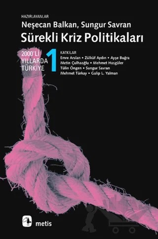 Sürekli Kriz Politikaları – Neşecan Balkan – Metis Yayınları kitap kapağı