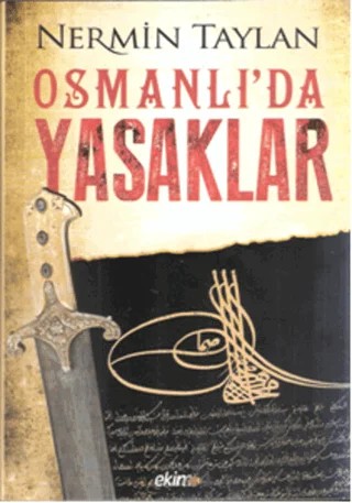 Osmanlı'da Yasaklar – Nermin Taylan – Ekim Yayınları kitap kapağı
