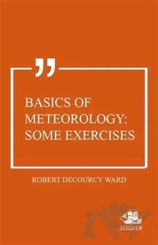 Basics of Meteorology: Some Exercises – Robert Decourcy Ward – Serüven Yayınevi kitap kapağı