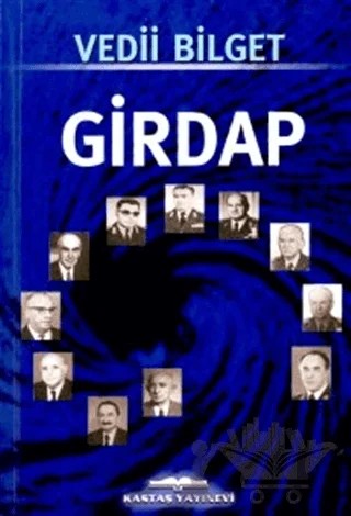 Girdap 1968-1978 Sürecinde Türkiye’nin Sorunları Üzerine İnceleme – Vedii Bilget – Kastaş Yayınları kitap kapağı
