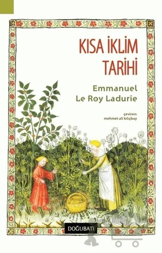 Kısa İklim Tarihi – Emmanuel Le Roy Ladurie – Doğu Batı Yayınları kitap kapağı