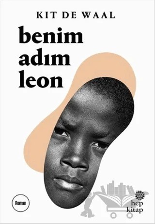 Benim Adım Leon – Kit de Waal – Hep Kitap kitap kapağı