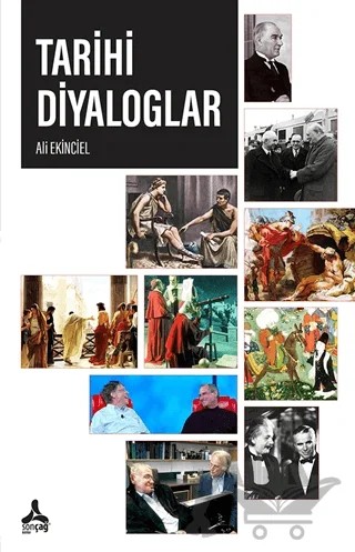 Tarihi Diyaloglar – Ali Ekinciel – Sonçağ Yayınları kitap kapağı
