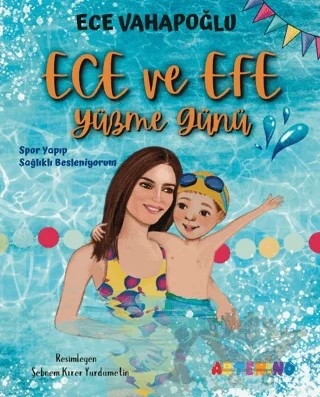 Ece ve Efe Yüzme Günü - Spor Yayıp Sağlıklı Besleniyorum – Ece Vahapoğlu – Artenino Yayıncılık kitap kapağı