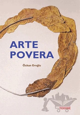 Arte Povera – Özkan Eroğlu – Tekhne Yayınları kitap kapağı