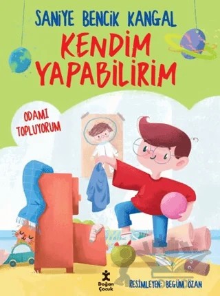 Kendim Yapabilirim - Odamı Topluyorum – Saniye Bencik Kangal – Doğan Çocuk kitap kapağı
