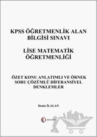 KPSS Öğretmenlik Alan Bilgisi Sınavı Lise Matematik Öğretmenliği - Diferansiyel Denklemler – Deniz İlalan – ODTÜ Geliştirme Vakfı Yayıncılık kitap kapağı