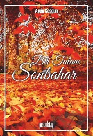 Bir Tutam Sonbahar – Ayça Coşgun – Peron Kitap kitap kapağı