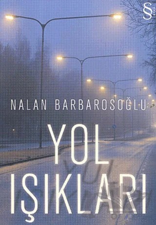 Yol Işıkları – Nalan Barbarosoğlu – Everest Yayınları kitap kapağı