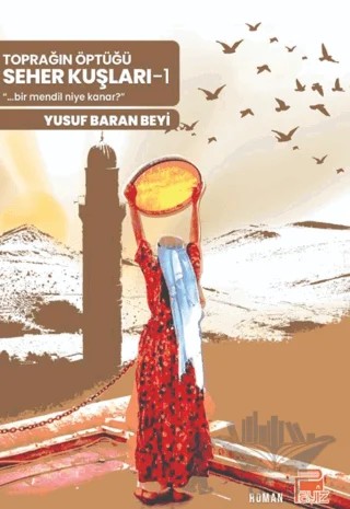 Toprağın Öptüğü Seher Kuşları -1 – Yusuf Baran Beyi – Payiz Yayınları kitap kapağı
