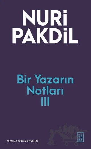 Bir Yazarın Notları III – Nuri Pakdil – Ketebe Yayınları kitap kapağı
