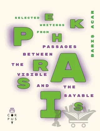 Ekphrasis - Passages Between The Visible and Sayable – Barış Acar – Corpus Yayınları kitap kapağı