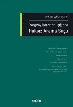 Yargıtay Kararları IşığındaHaksız Arama Suçu – Selda Güner Nişancı – Seçkin Yayıncılık kitap kapağı