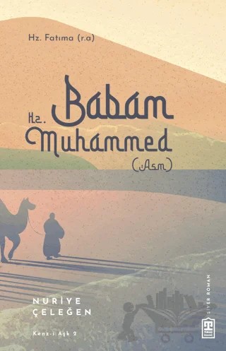Babam Hz. Muhammed (s.a.v.) – Nuriye Çeleğen – Timaş İnanç kitap kapağı