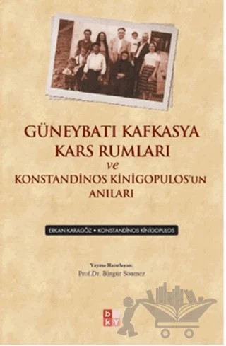 Güneybatı Kafkasya Kars Rumları ve Konstandinos Kinigopulos'un Anıları – Kolektif – Babıali Kültür Yayıncılığı kitap kapağı