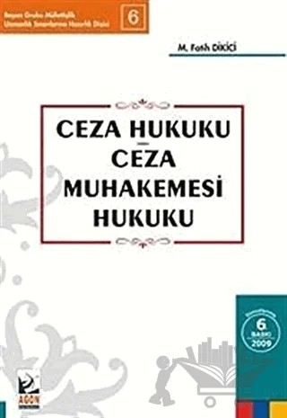 Ceza Hukuku - Ceza Muhakemesi Hukuku – M. Fatih Dikici – Agon Bilgi Akademisi kitap kapağı