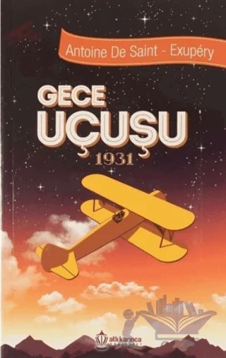 Gece Uçuşu 1931 – Antoine de Saint-Exupery – Atlı Karınca Yayınları kitap kapağı