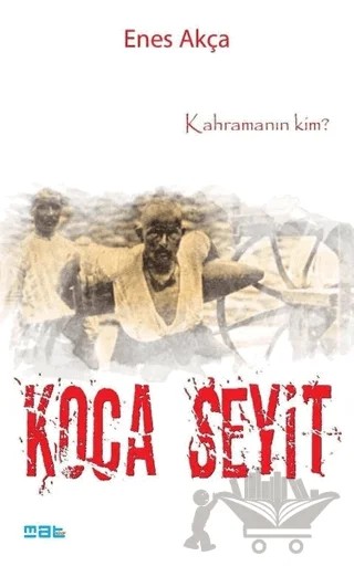 Koca Seyit – Enes Akça – Mat Kitap kitap kapağı