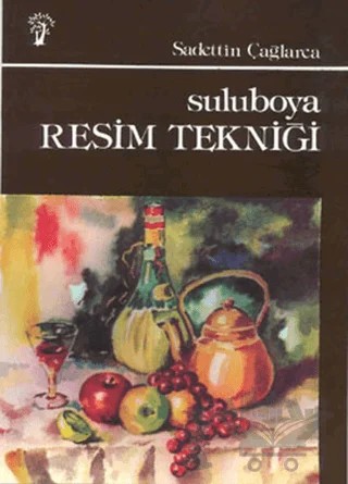 Suluboya Resim Tekniği – Sadettin Çağlarca – İnkılap Kitabevi kitap kapağı