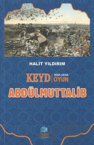Keyd Boşa Çıkan Oyun Abdülmuttalib – Halit Yıldırım – Yafes Yayınları kitap kapağı