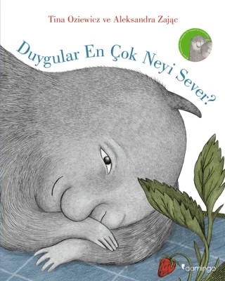 Duygular En Çok Neyi Sever? – Tina Oziewicz – Domingo Yayınevi kitap kapağı