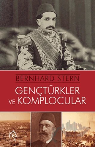 Gençtürkler ve Komplocular – Bernhard Stern – Truva Yayınları kitap kapağı