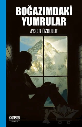 Boğazımdaki Yumrular – Ayser Özbulut – Ceres Yayınları kitap kapağı