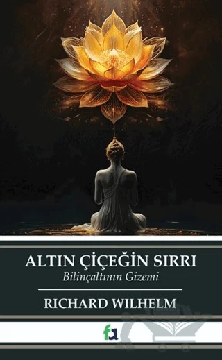 Altın Çiçeğin Sırrı – Richard Wilhelm – Fa Yayınları kitap kapağı